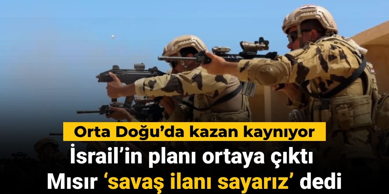 israilin plani ortaya cikti misir savas ilani sayariz dedi orta doguda kazan kayniyor Z6d3YVK7