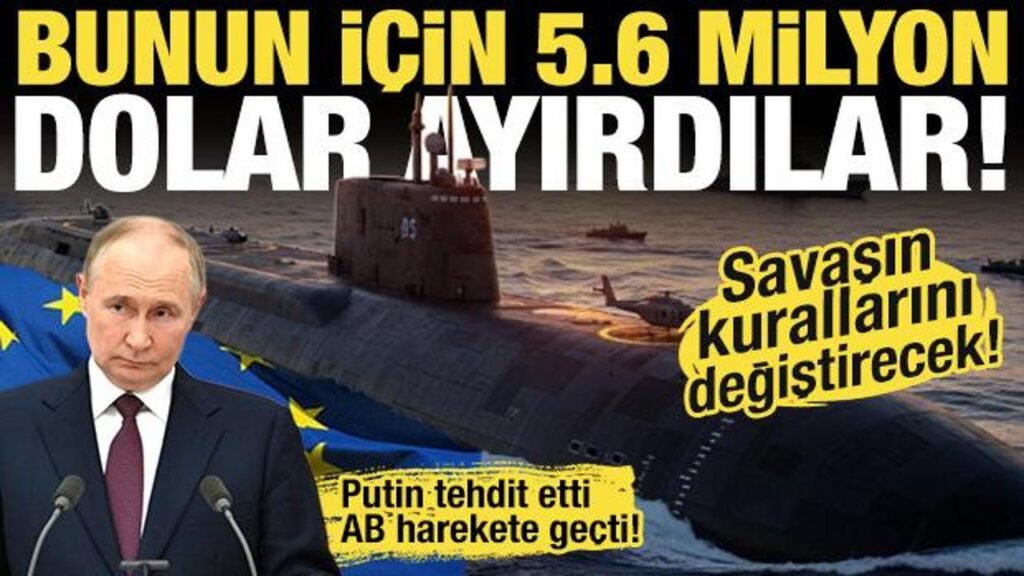 Putin’in tehdidi harekete geçirdi: AB’den 5.6 milyon dolarlık dev proje! Sessiz çalışacak!